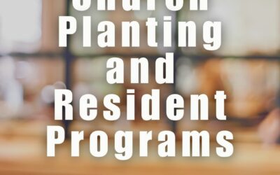 Church Planting and Residency Programs
